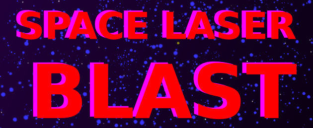 Space Laser Blast