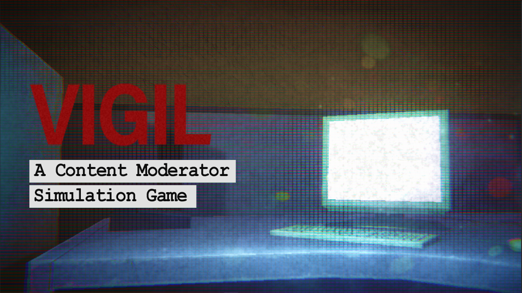 Vigil: A Content Moderator Simulation Game