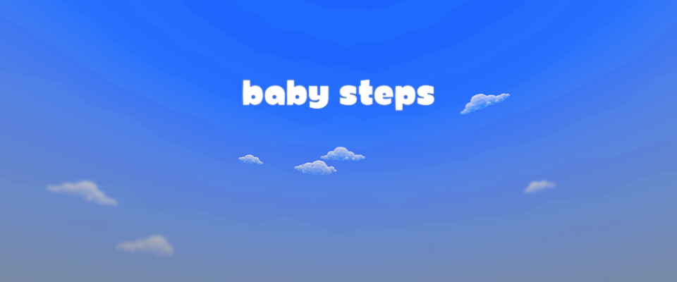 Baby Steps