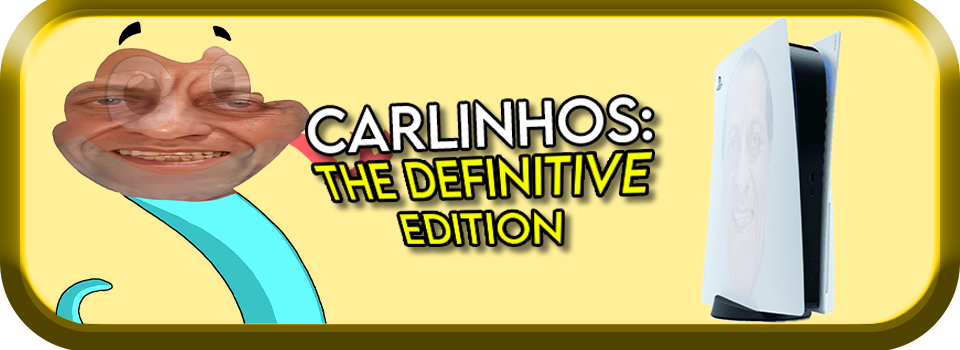 Carlinhos: The Definitive Edition