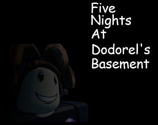 Five Nights at Dodorel's Basement (FNADB)