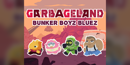 Cover image for Garbageland: Bunker Boyz Bluez