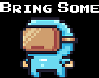 Bring Some