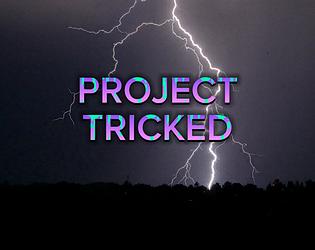 project tricked
