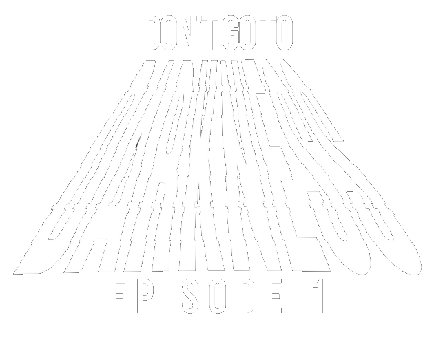 Don't go to the darkness: Ep.1