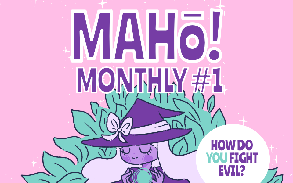 Maho Monthly Issue #1 - How do you fight evil?