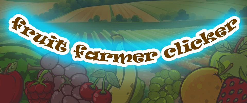 Fruit Farmer Clicker