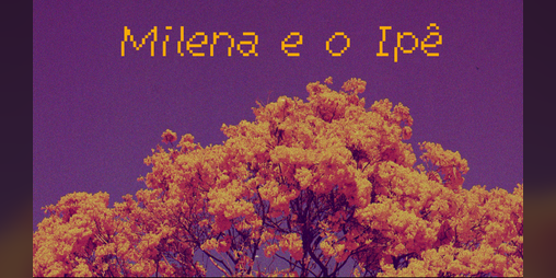 Cover image for Milena e o Ipê
