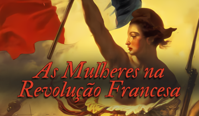 As Mulheres na Revolução Francesa