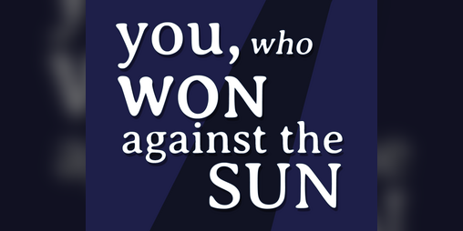 Cover image for you, who won against the sun