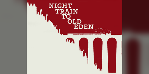 Cover image for Night Train to Old Eden