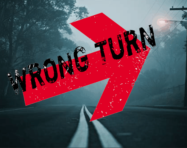 wrong turn