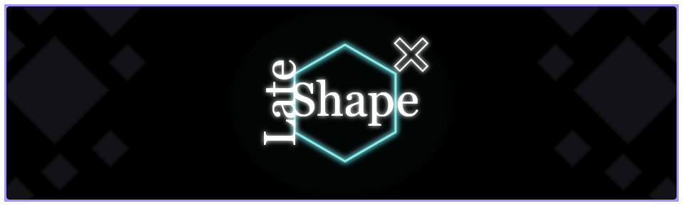 Late Shape - Existence