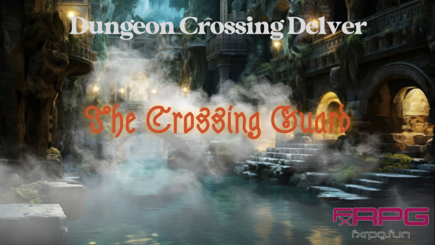Cover image for Dungeon Crossing Delver : The Crossing Guard