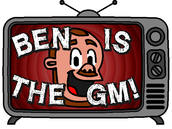 Ben is the GM!