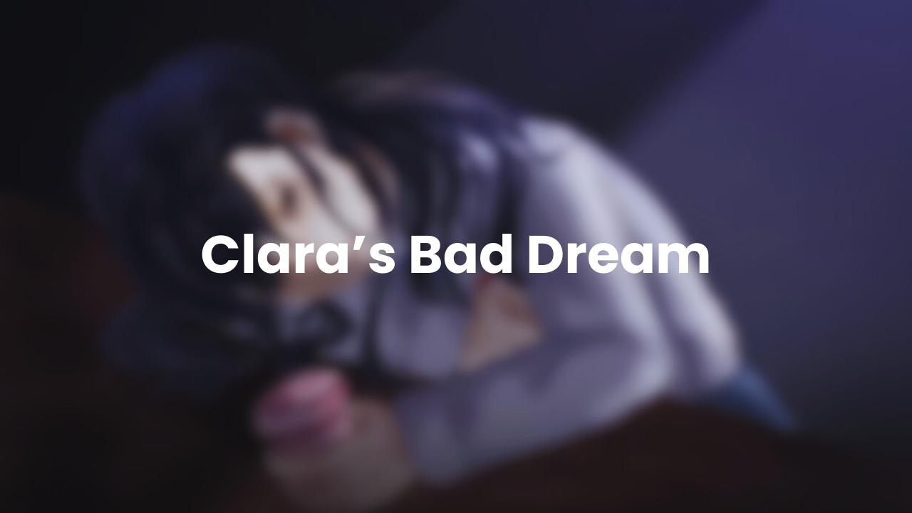 Clara's  Bad Dreams