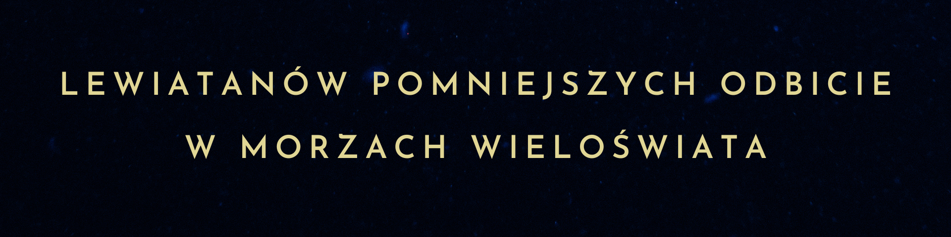 Lewiatanów pomniejszych odbicie w morzach Wieloświata