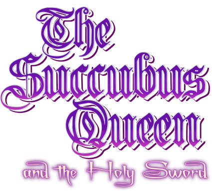 The Succubus Queen and the Holy Sword [DEMO]