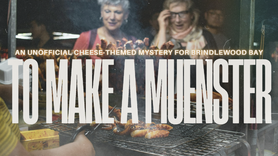 Cover image for To Make a Muenster: An Unofficial Brindlewood Bay Mystery