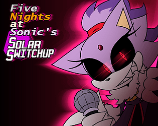 Five Nights at Sonic's: Solar Switchup