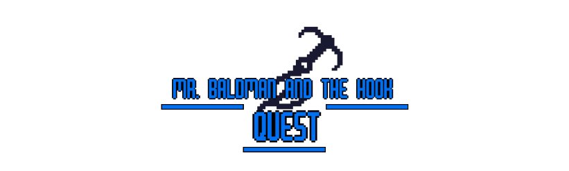 Mr.Baldman and the hook quest