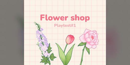 Cover image for Playtest#1: Flower shop