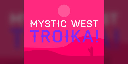 Cover image for Mystic West Troika!