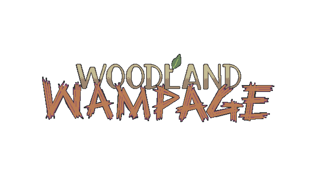 Woodland Wampage