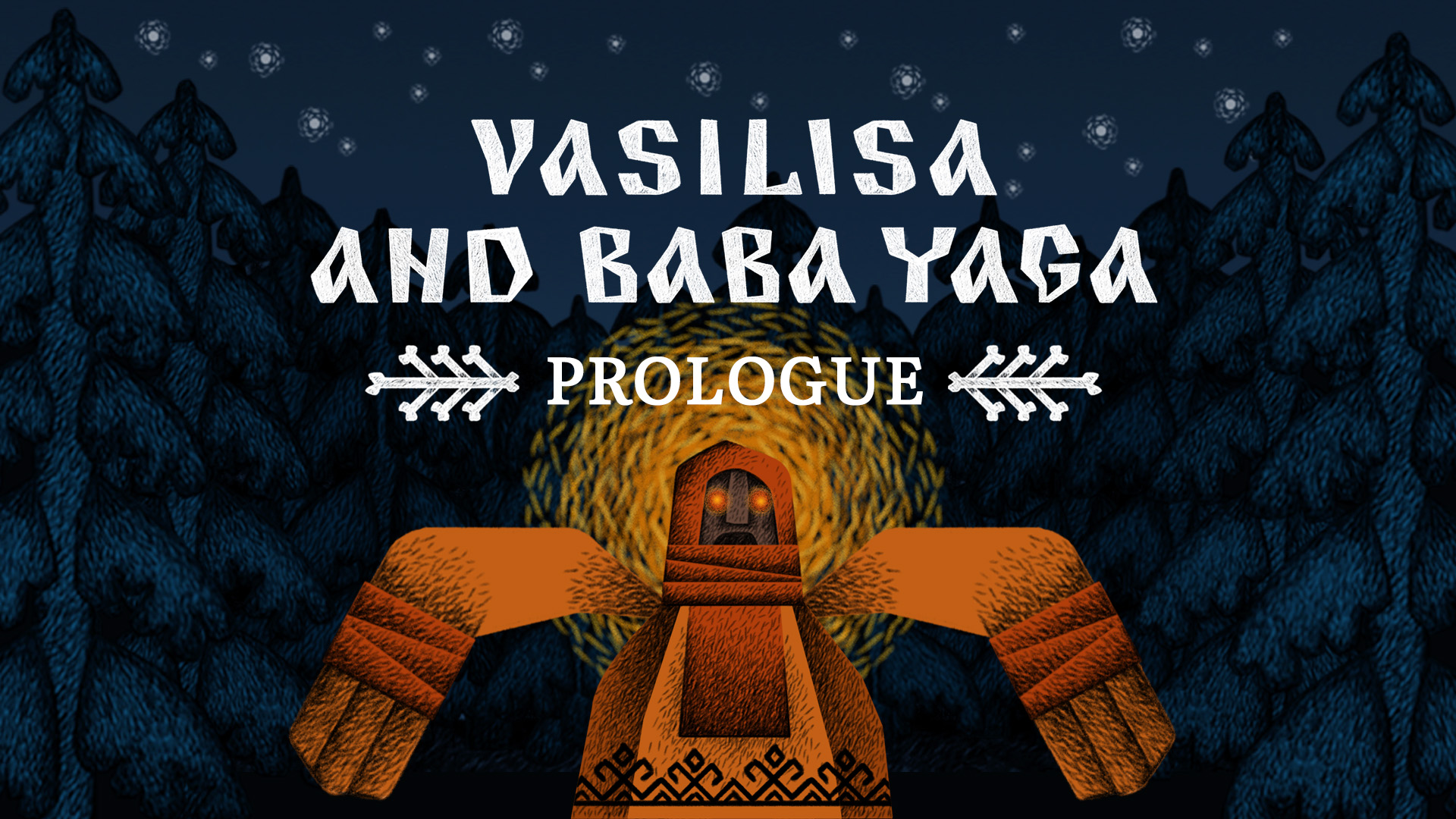 Vasilisa and Baba Yaga: Prologue