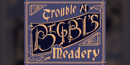 Cover image for Trouble at Bigby's Meadery