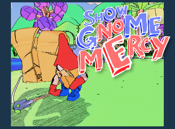 Show Gnome Mercy