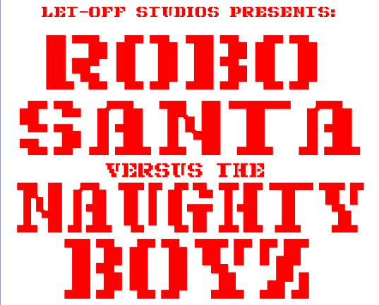 Robo Santa vs. The Naughty Boyz