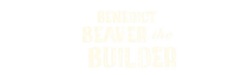 Benedict Beaver the Builder