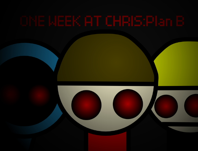 One Week At Chris: Plan B