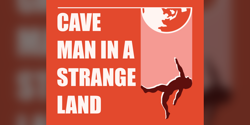 Cover image for Cave Man in a Strange Land