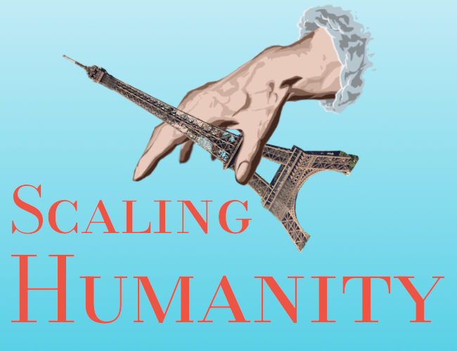 Scaling Humanity