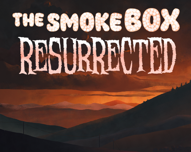 The Smoke Box: Resurrected by edwindamen