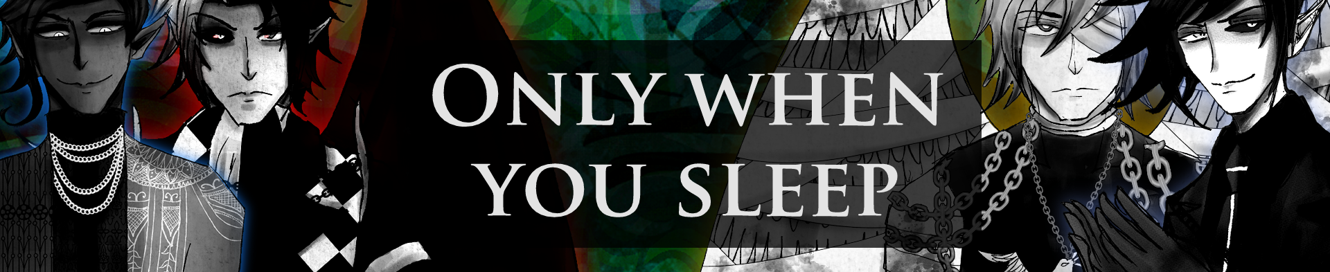 Only When You Sleep