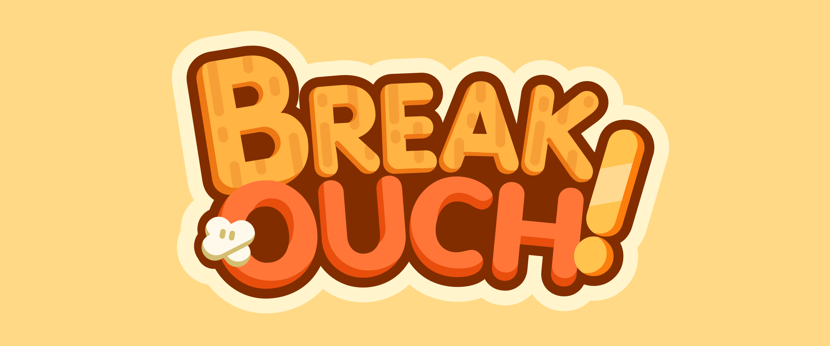 Break Ouch!