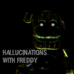 Hallucinations with Freddy