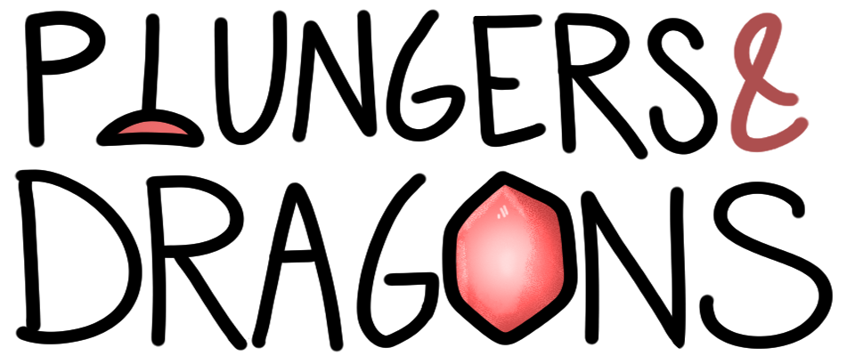 Plungers & Dragons