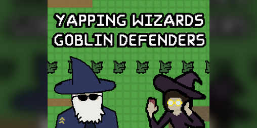 Cover image for Yapping Wizards Goblin Defenders
