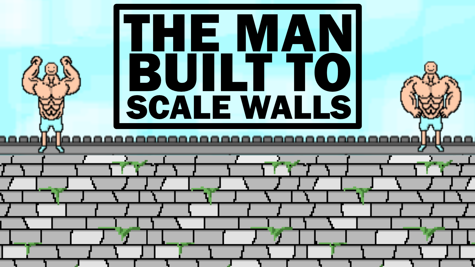 The Man Built To Scale Walls