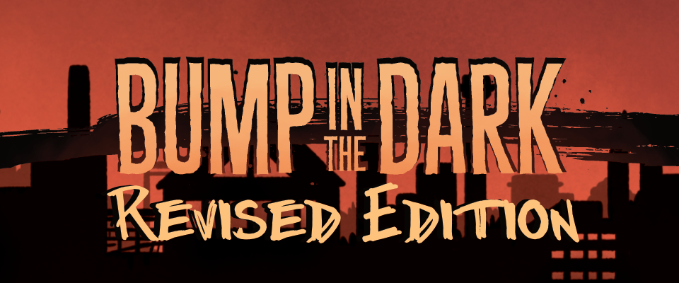 Bump in the Dark: Revised Edition