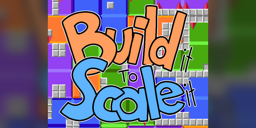 Cover image for Build it to Scale it