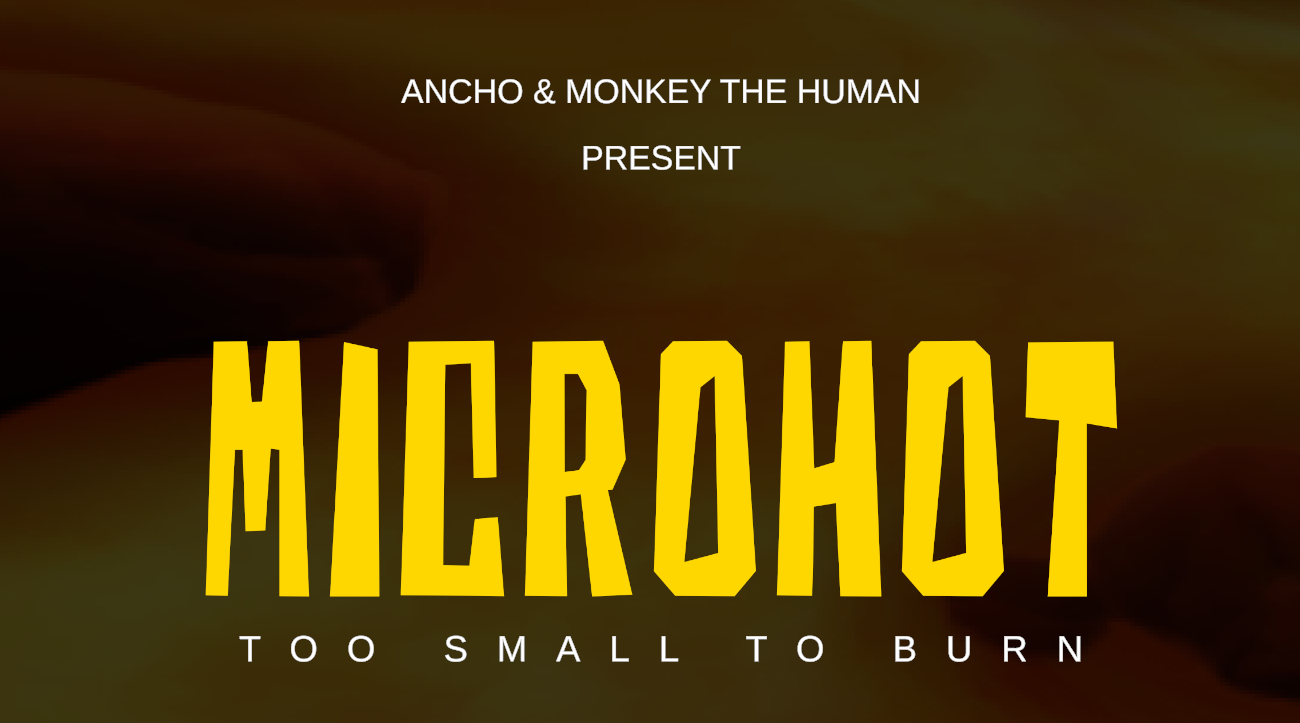 MicroHot: Too Small to Burn