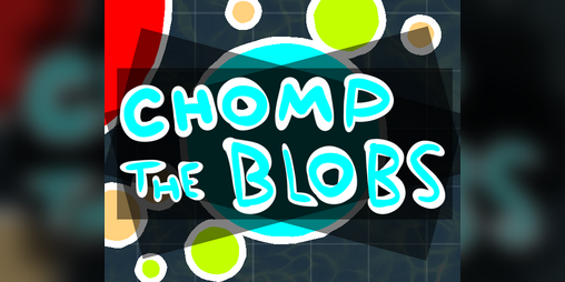 Cover image for Chomp the Blobs