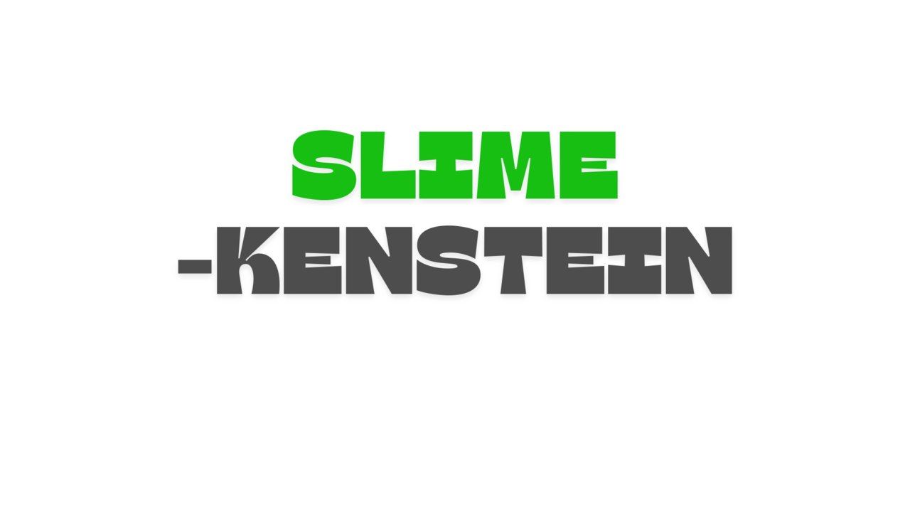 Slime-kenstein