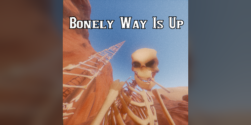 Cover image for Bonely Way Is Up