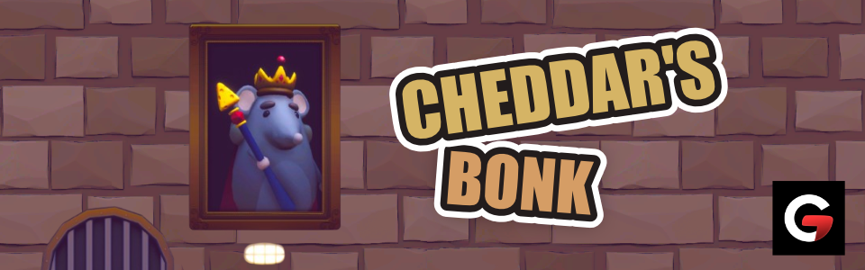 Cheddar's Bonk